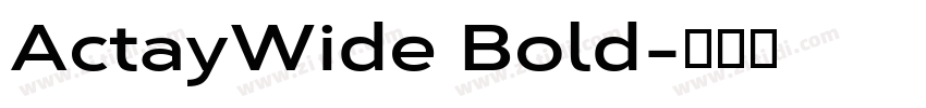 ActayWide Bold字体转换